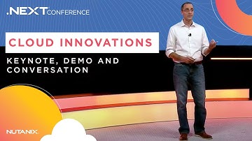 Cloud Innovations | Hybrid Multicloud Keynote and Demo | Nutanix .NEXT Digital Experience 2021