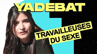 Ce que pensent les travailleuses du sexe de leur travail - YADEBAT