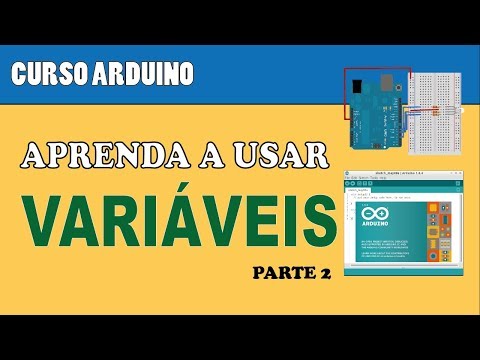ARDUÍNO #34 - APRENDA A USAR VARIÁVEIS (P2)