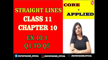 Class 11 Chapter 10 Straight Lines Exercise 10.1 Q1 to Q5