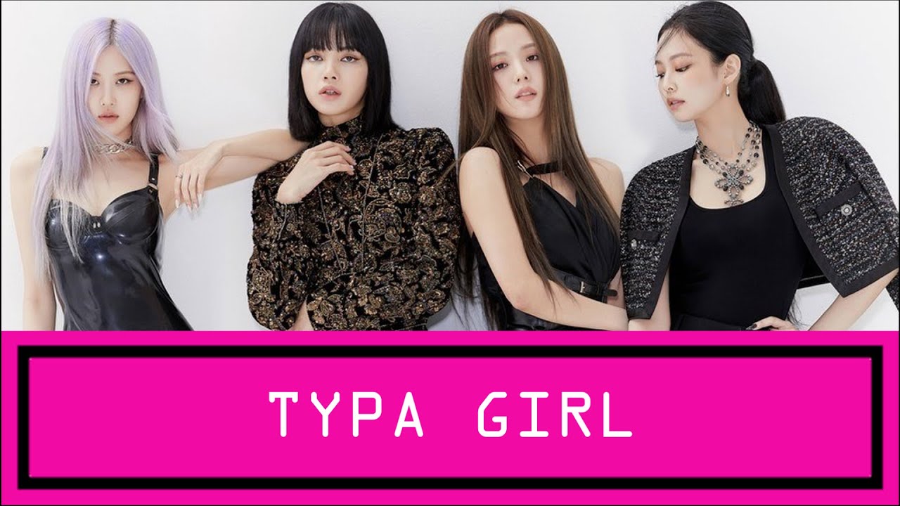 BLACKPINK Typa Girl Lyrics Video YouTube blackpink-typa-girl-lyrics-video-youtube