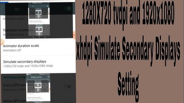 1280X720 tvdpi and 1920x1080 xhdpi Simulate Secondary Displays Setting