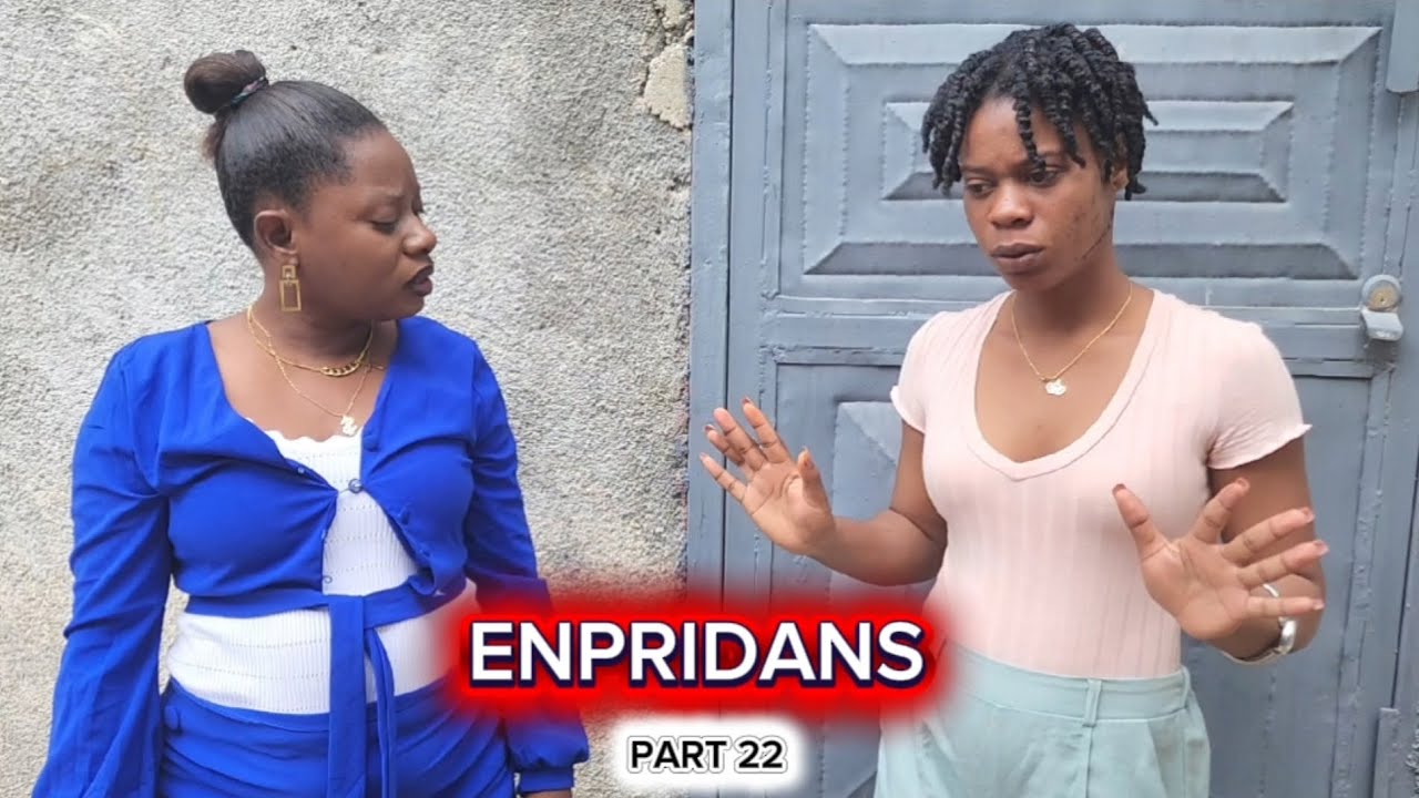 ENPRIDANS PART 22 , VIRITE YO KÒMANSE PRAN LARI 😱🔥🔥🔥🔥🔥🔥🔥🔥🔥🔥