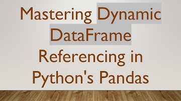 Mastering Dynamic DataFrame Referencing in Python