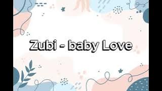 ZUBI - Baby Love _Indian Songs