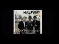 Halfway - Two and A Half Percent of A Dream (Official Music Video)