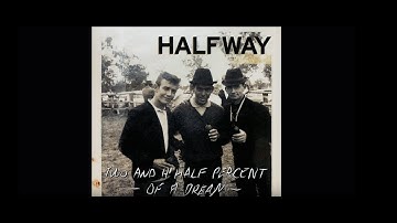 Halfway - Two and A Half Percent of A Dream (Official Music Video)