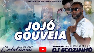 Jojó Gouveia Coletânia Mix 2021 - Eco Live Mix Com Dj Ecozinho