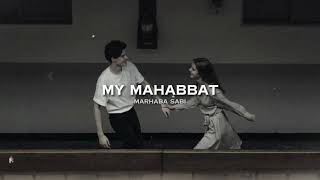 my mahabbat – marhaba sabi ( speed up )