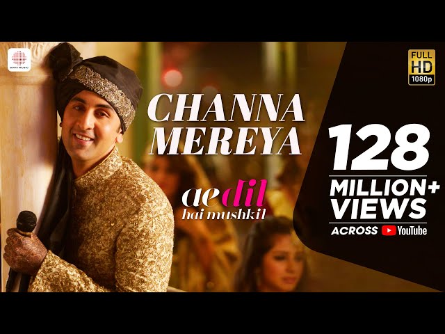 Channa Mereya -  Ae Dil Hai Mushkil | Karan Johar | Ranbir | Anushka | Pritam | Arijit Singh class=