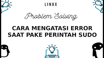 GNU/Linux Problem Solving - Cara mengatasi "Sorry, user * is not allowed to execute -*- as root on "