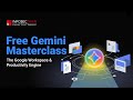 Free Gemini AI Masterclass | How Gemini Transforms Google Workspace into a Productivity Engine
