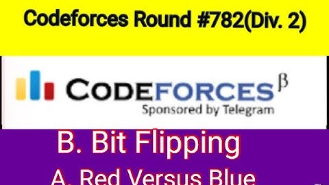 Problem- A B| Codeforces Round 782 (Div. 2)|A. Red Versus Blue |B. Bit Flipping |cpp in bangla video