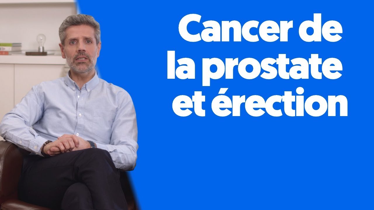 Cancer de la prostate & problèmes d'érection