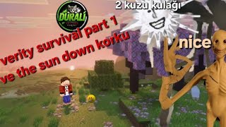 Minecraft verity ve the sun down hayata kaldım part 1 Bedrock!