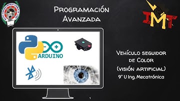 Vehículo seguidor de color (Visión artificial) - Ingeniería Mecatrónica - ITSRLL
