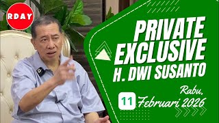 RDAY LIVESTREAMING PRIVATE EXCLUSIVE H DWI SUSANTO || RABU 11 FEBRUARI 2026