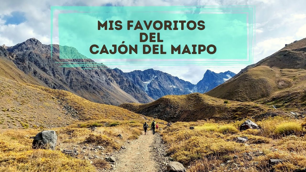 👉👉Rutas Favoritas de Trekking Cajón del Maipo Chile 🚶‍♀️🚶 YouTube