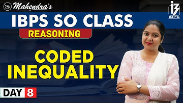 Coded Inequality | Reasoning | By Samashti Mahendras | IBPS SO Class | 1:15 pm