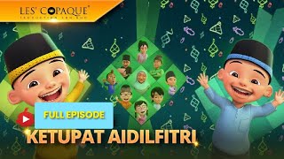 Upin & Ipin Musim 18 - Ketupat Idul Fitri (Full Episode)