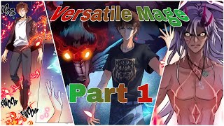 A Naive MC s Journey into a Magical Realm Versatile Mage Part 1 Manhwa Recap