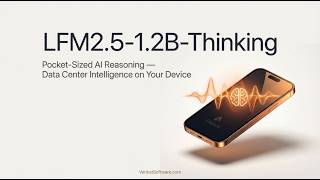 LFM2.5-1.2B-Thinking  On Device Reasoning Under 1GB | Features of LiquidAI Reasoning Model