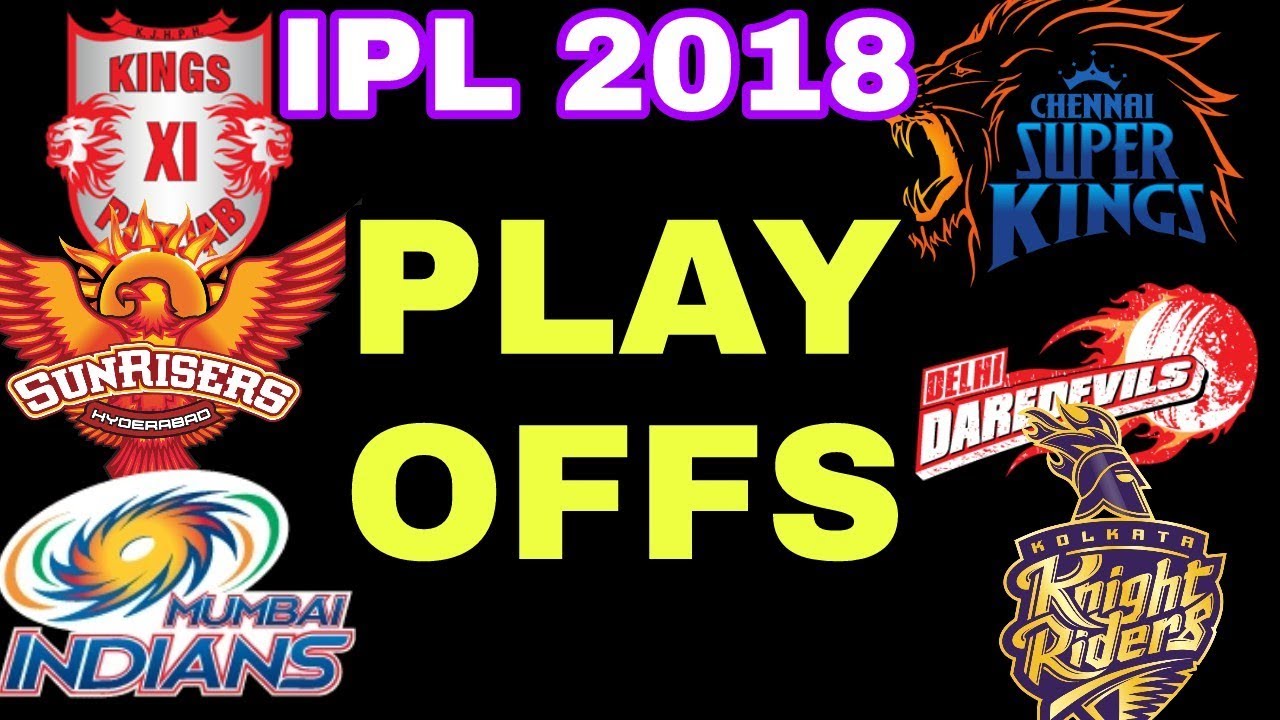 IPL 2018 Latest News: IPL 2018 PLAY OFFS Venue Discussion |