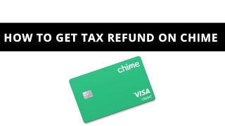 How to get tax refund on Chime
