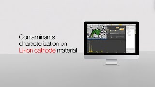 Contaminant characterization on Li-ion cathode material with ChemiSEM Technology