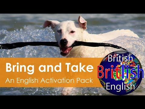 Bring or Take Verbs and Idioms - Activate Your English Skills