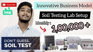 Soil Testing LAB Setup ! Business Model ! Youth EMPLOYMENT !