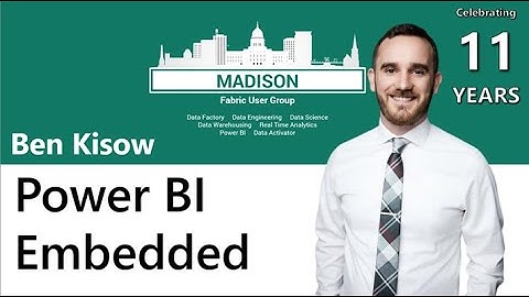 Power BI Embedded Deep Dive | Madison Fabric User Group Recording