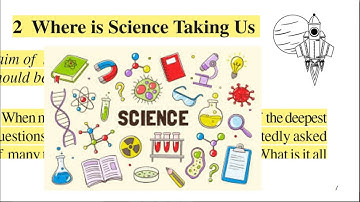 Where is Science Taking Us - 10th Class English Main Course (Lesson 2)