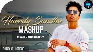 Hardy Sandhu ||🔥Hits Mashup 2018🔥|| AGIO GRAPHY || DJ DALAL LONDON ||