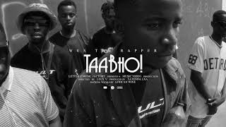 Wes The Rapper - Taabho Official Video