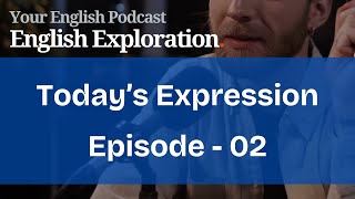 English Podcast | English Exploration | Episode 02 | Bit the Clock