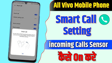 How To Smart Call Setting || On Vivo Phone Smart Call Setting || incoming Call Sensor कैसे On करे