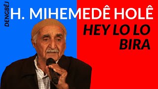 H. Mihemedê Holê - Hey Lo Lo Bira