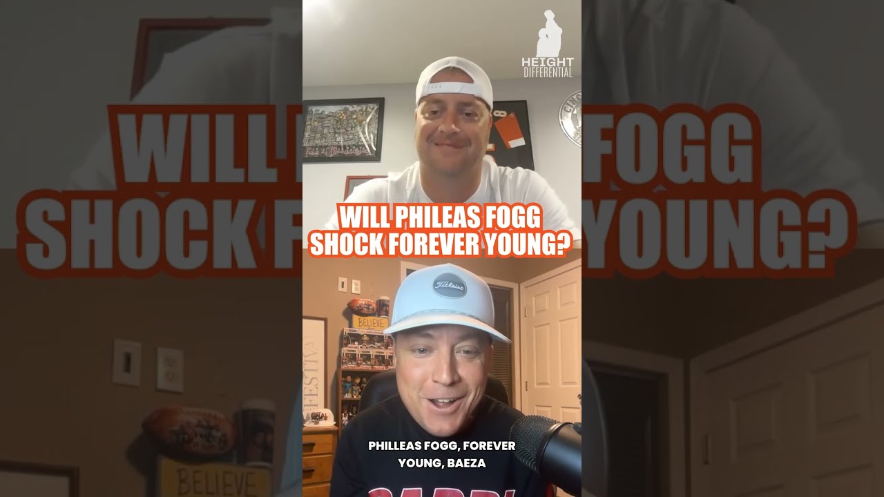 WE’RE BOTH PICKING THE UPSET! Phileas Fogg vs. Forever Young