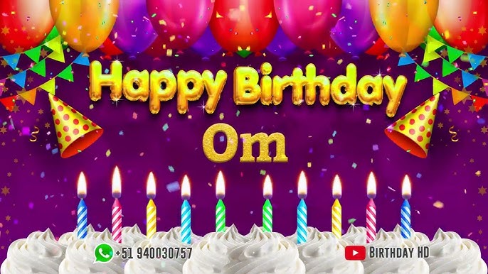 Happy Birthday Om - Happy Birthday Video Song For Om - YouTube
