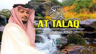 Surah At Talaq - Syaikh Fares Abbad | #islam #surah #talaq #tilawat