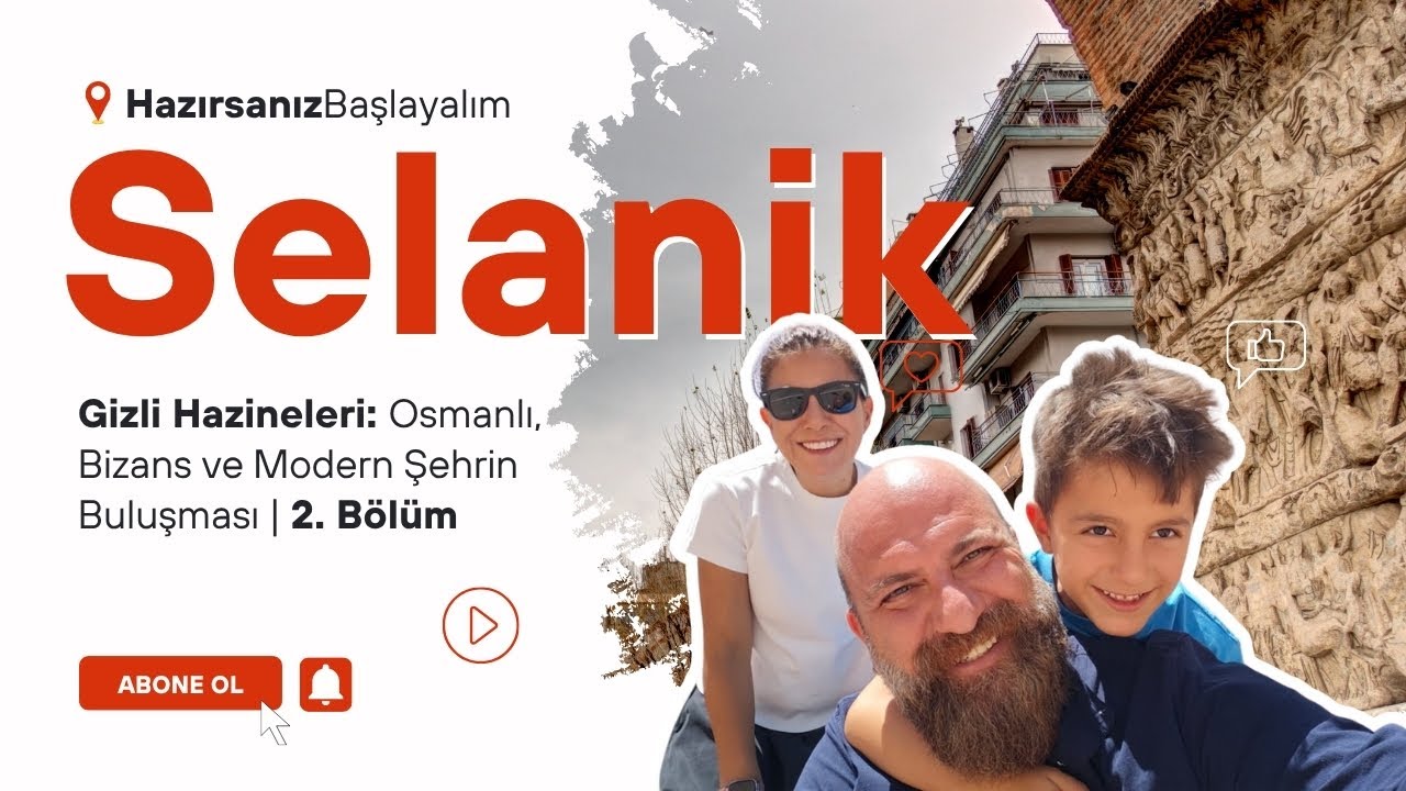 Selanik’in Gizli Hazineleri: Osmanlı, Bizans ve Modern Şehrin Buluşması (2. Bölüm)
