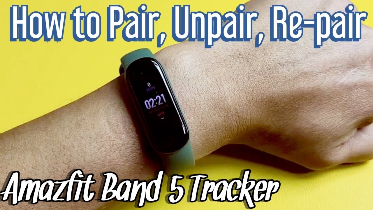 Amazfit Band 5: How to Pair, Unpair, Re-Pair 