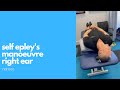 Self Epley's Manoeuvre RIGHT Ear