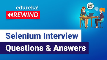 Selenium Interview Questions and Answers | Selenium Interview Preparation | Edureka Rewind -  5