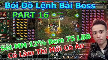 Bói Đồ Sét May Mắn 12% Tự Đánh Tự Bói Luôn | Lệnh Bài Boss Xanh Part 16 Đã Vô Bờ | Duy Khải Gaming