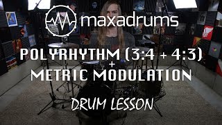 DRUM LESSON: 3:4 & 4:3 Polyrhythm + Metric Modulation