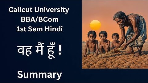 Calicut University FYUGP BCom/BBA 1st Sem Hindi Vah mein hoon poem summary Explained in Malayalam