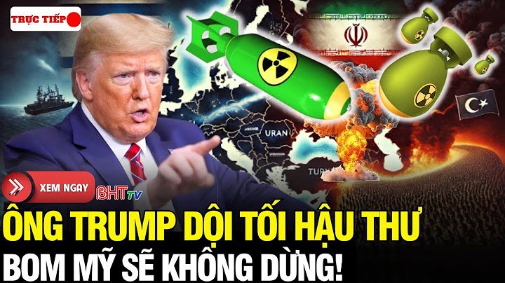 🔴Trực Tiếp: Ông Trump tuyên bố cứng rắn 'Sẽ tiếp tục ném bom Iran' – Tối hậu thư chấn động Tehran!