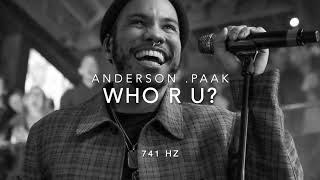 Anderson .Paak - Who R U? - 741Hz [ Throat Chakra - Expression/Clear Toxins/EMF’S] 🔵